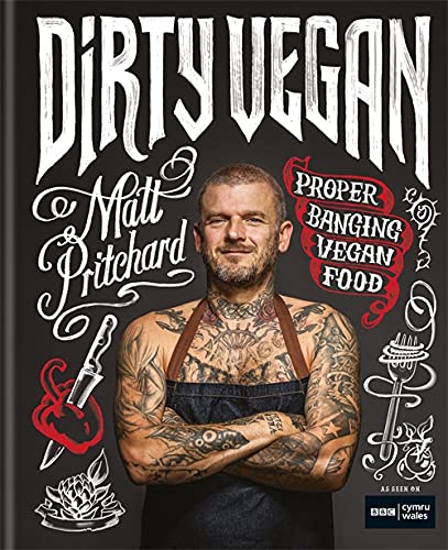 книга Dirty Vegan: Proper Banging Vegan Food, автор: Matt Pritchard
