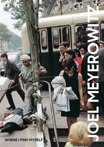 обложка книги Joel Meyerowitz: Where I Find Myself. A Lifetime Retrospective книга Joel Meyerowitz: Where I Find Myself. A Lifetime Retrospective, автор: Joel Meyerowitz