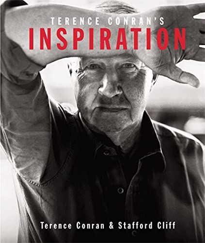 обложка книги Terence Conran's Inspiration: At Home with Design книга Terence Conran's Inspiration: At Home with Design, автор: Terence Conran, Stafford Cliff