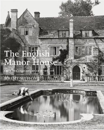 книга English Manor Houses: З архівів "Country Life", автор: Jeremy Musson