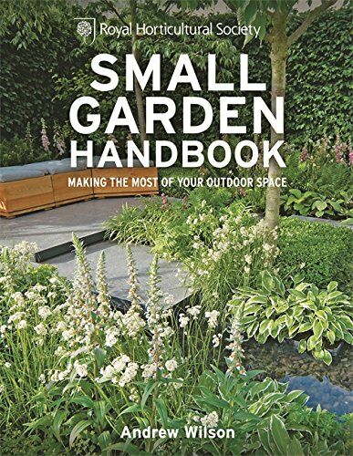 обложка книги RHS Small Garden Handbook: Making the most of your outdoor space книга RHS Small Garden Handbook: Making the most of your outdoor space, автор: Andrew Wilson