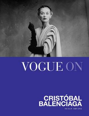 книга Vogue on: Cristobal Balenciaga, автор: Susan Irvine