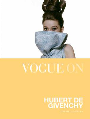 обложка книги Vogue on: Hubert de Givenchy книга Vogue on: Hubert de Givenchy, автор: Drusilla Beyfus