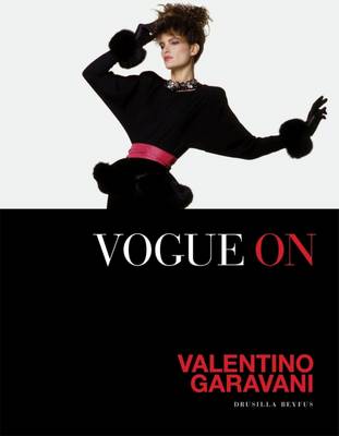 обложка книги Vogue on: Valentino Garavani книга Vogue on: Valentino Garavani, автор: Drusilla Beyfus