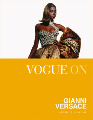 книга Vogue on: Gianni Versace, автор: Charlotte Sinclair