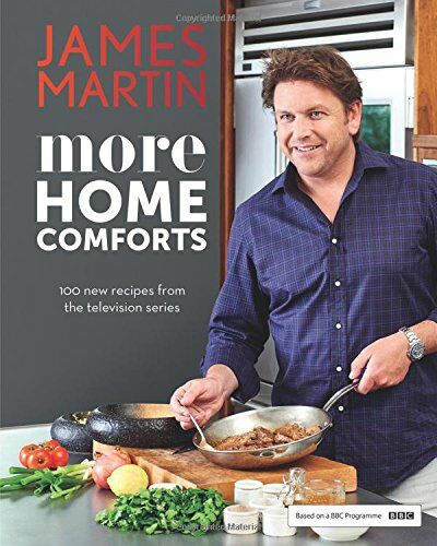 обложка книги James Martin: More Home Comforts. 100 New Recipes from the Television Series книга James Martin: More Home Comforts. 100 New Recipes from the Television Series, автор: James Martin