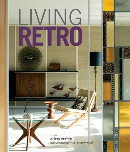 обложка книги Living Retro книга Living Retro, автор: Andrew Weaving