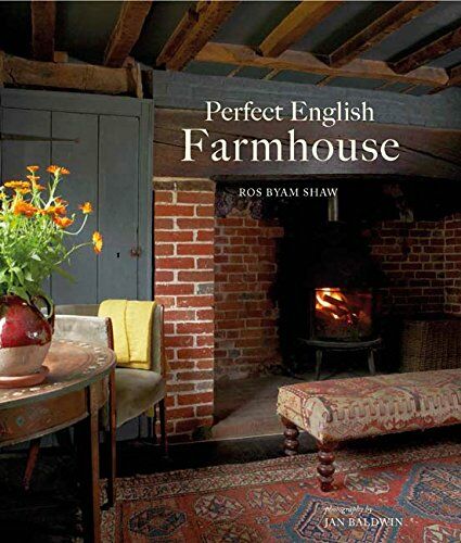обложка книги Perfect English Farmhouse книга Perfect English Farmhouse, автор: Ros Byam Shaw, Jan Baldwin