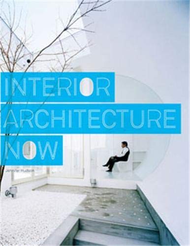 книга Interior Architecture Now, автор: Jennifer Hudson