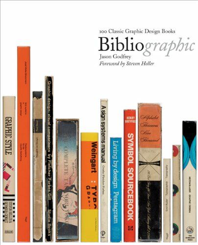 обложка книги Bibliographic: 100 Classic Graphic Design Books книга Bibliographic: 100 Classic Graphic Design Books, автор: Jason Godfrey