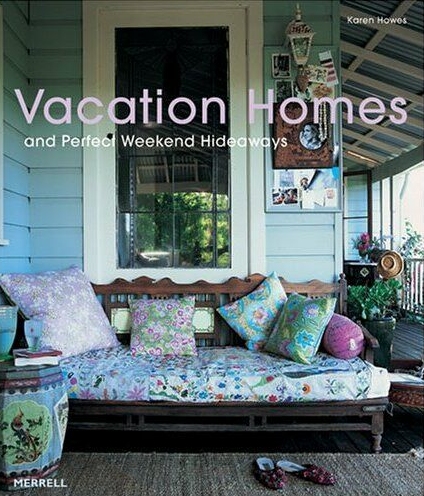 обложка книги Vacation Homes and Perfect Weekend Hideaways книга Vacation Homes and Perfect Weekend Hideaways, автор: Karen Howes