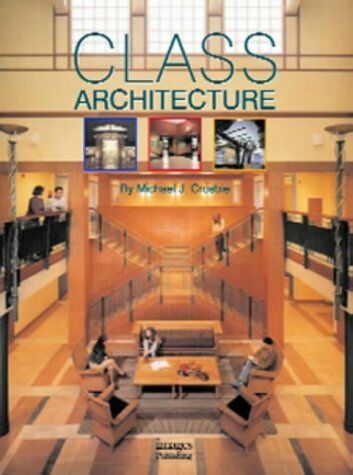 обложка книги Class Architecture книга Class Architecture, автор: Michael J. Crosbie
