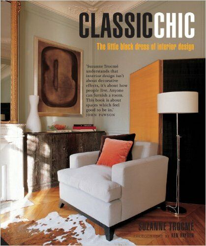 обложка книги Classic Chic: The Little Black Dress of Interior Design книга Classic Chic: The Little Black Dress of Interior Design, автор: Suzanne Trocmé