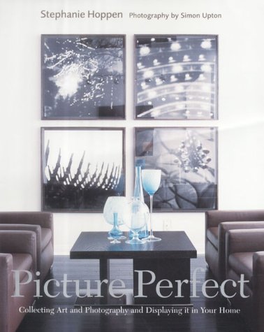 книга Picture Perfect: Створення мистецтва та фотографій та відтворення It in Your Home, автор: Stephanie Hoppen