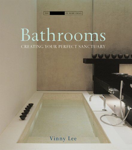 обложка книги Bathrooms: Creating Your Perfect Sanctuary книга Bathrooms: Creating Your Perfect Sanctuary, автор: Vinny Lee