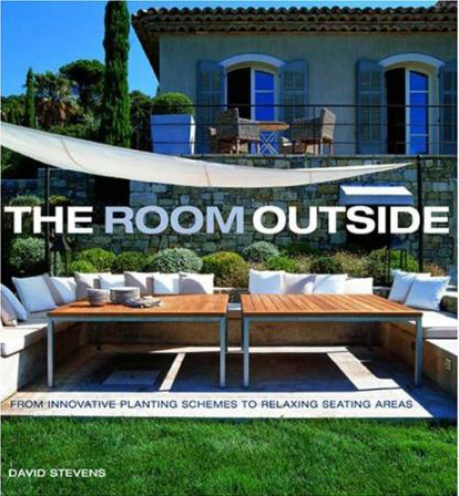 книга Room Outside: Від Innovative Planting Schemes to Relaxing Seating Areas, автор: David Stevens