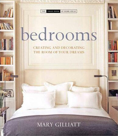 обложка книги Bedrooms: Creating and Decorating the Room of Your Dreams книга Bedrooms: Creating and Decorating the Room of Your Dreams, автор: Mary Gilliatt