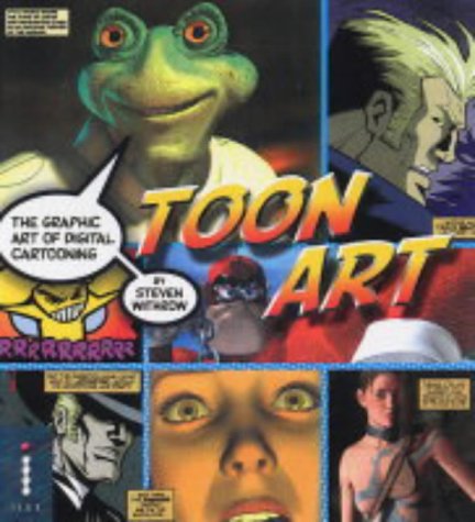 книга Toon Art: The Graphic Art of Digital Cartooning, автор: Steven Withrow
