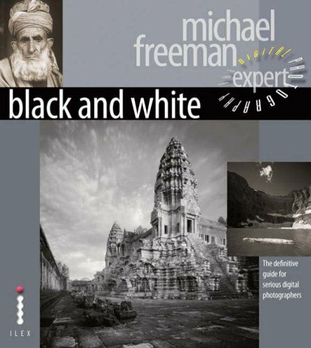 обложка книги Black and White: Digital Photography Expert книга Black and White: Digital Photography Expert, автор: Michael Freeman