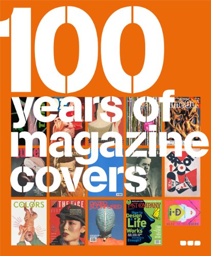 книга 100 Years of Magazine Covers, автор: Steve Taylor,  Neville Brody