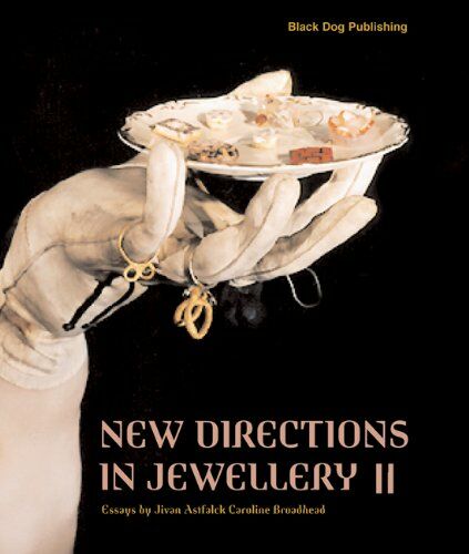 обложка книги New Directions in Jewellery II книга New Directions in Jewellery II, автор: Lin Cheung, Indigo Clarke, Beccy Clarke