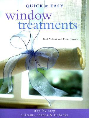 обложка книги Quick & Easy Window Treatments книга Quick & Easy Window Treatments, автор: Gail Abbott, Cate Burren