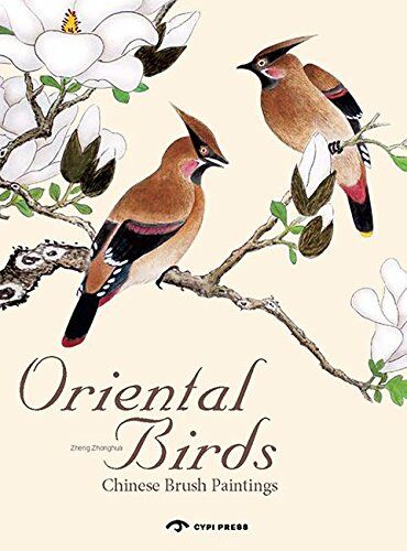 обложка книги Oriental Birds: Chinese Brush Painting книга Oriental Birds: Chinese Brush Painting, автор: Zheng Zhonghua