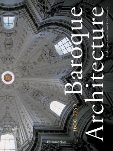 обложка книги Baroque Architecture: 1600-1750 книга Baroque Architecture: 1600-1750, автор: Frederique Lemerle, Yves Pauwels