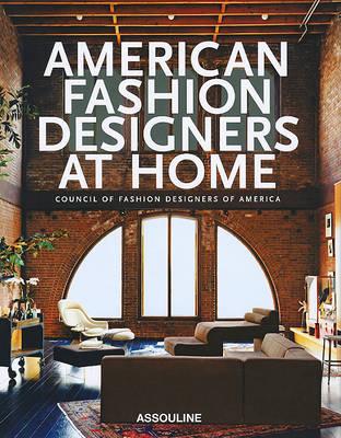 обложка книги American Fashion Designers at Home: Council of Fasion Designers of America книга American Fashion Designers at Home: Council of Fasion Designers of America, автор: Rima Suqi