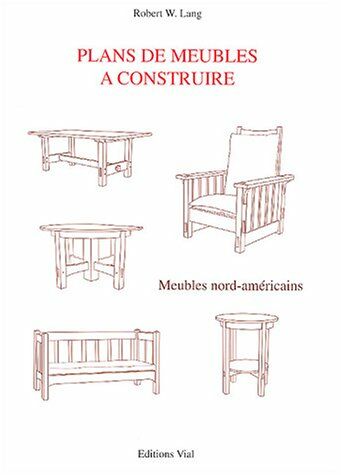 обложка книги Plans de Meubles a Construire книга Plans de Meubles a Construire, автор: Robert-W Lang, Paul Altenburger