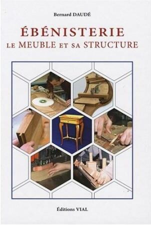 обложка книги Ebenisterie: Le meuble et sa structure книга Ebenisterie: Le meuble et sa structure, автор: Bernard Daude