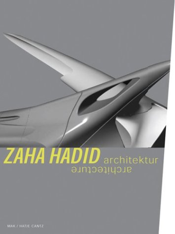 книга Zaha Hadid: Architecture, автор: Peter Noever , Andreas Ruby, Patrik Schumacher