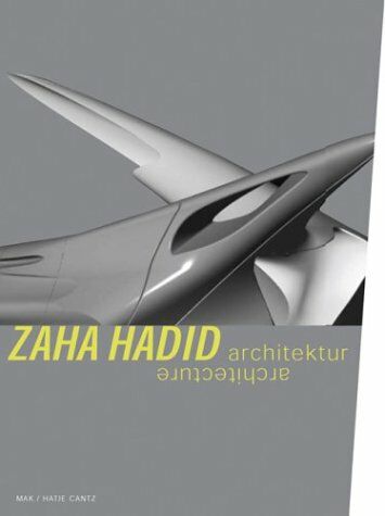 обложка книги Zaha Hadid: Architecture книга Zaha Hadid: Architecture, автор: Peter Noever , Andreas Ruby, Patrik Schumacher