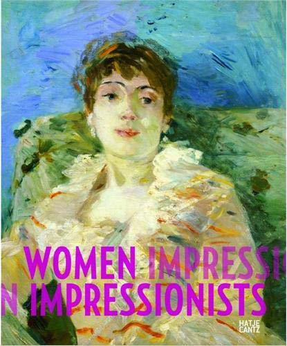 обложка книги Women Impressionists: Berthe Morisot, Mary Cassatt, Eva Gonzales, Marie Bracquemond книга Women Impressionists: Berthe Morisot, Mary Cassatt, Eva Gonzales, Marie Bracquemond, автор: Jean-Paul Bouillon
