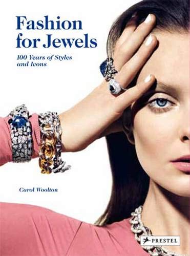 обложка книги Fashion for Jewels: 100 Years of Styles and Icons книга Fashion for Jewels: 100 Years of Styles and Icons, автор: Carol Woolton