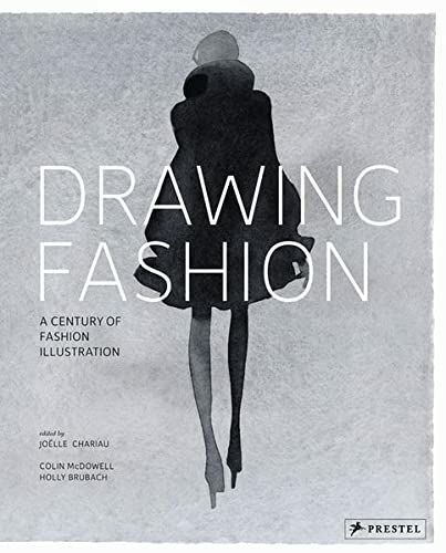обложка книги Drawing Fashion: A Century of Fashion Illustration книга Drawing Fashion: A Century of Fashion Illustration, автор: Colin McDowell, Holly Brubach, Joelle Chariau