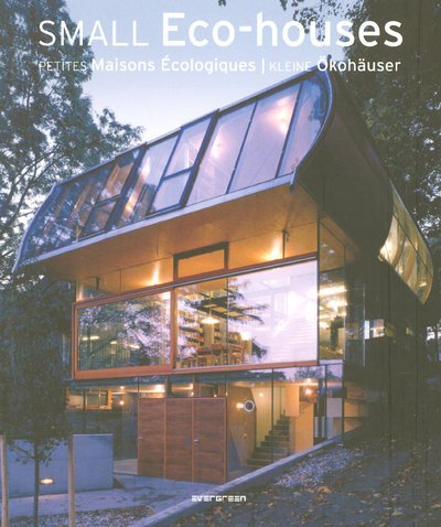 книга Small Eco-Houses (Evergreen Series), автор: Simone Schleifer