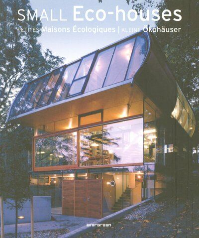 обложка книги Small Eco-Houses (Evergreen Series) книга Small Eco-Houses (Evergreen Series), автор: Simone Schleifer