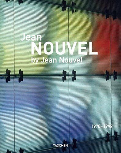 обложка книги Jean Nouvel by Jean Nouvel, Complete Works 1970-2008 книга Jean Nouvel by Jean Nouvel, Complete Works 1970-2008, автор: Philip Jodidio