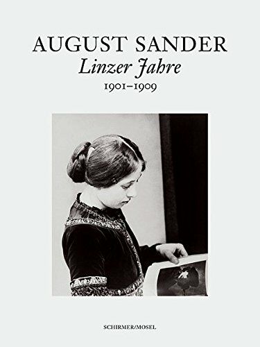обложка книги August Sander: Linzer Fahre 1901-1909 книга August Sander: Linzer Fahre 1901-1909, автор: August Sander