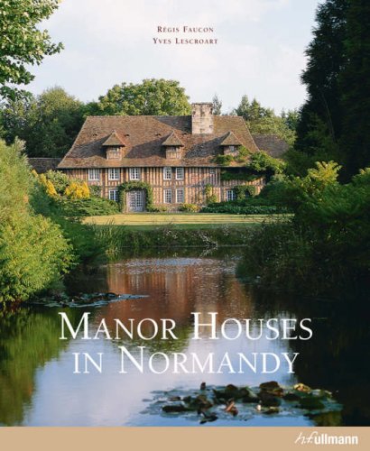 книга Manor Houses в Нормандії, автор: Regis Faucon, Yves Lescroart