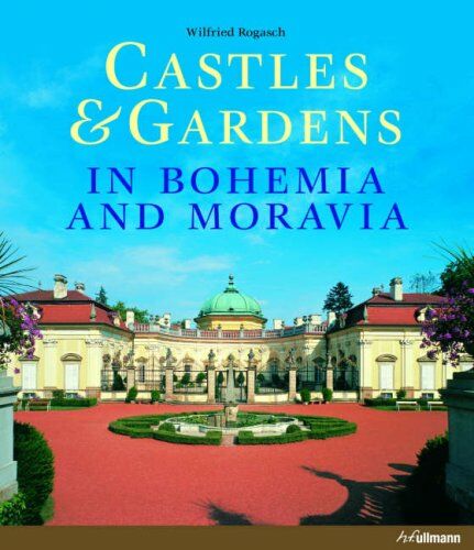 обложка книги Castles and Gardens in Bohemia and Moravia книга Castles and Gardens in Bohemia and Moravia, автор: Wilfried Rogasch