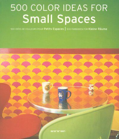 обложка книги 500 Color Ideas for Small Spaces книга 500 Color Ideas for Small Spaces, автор: Daniela Santos Quartino