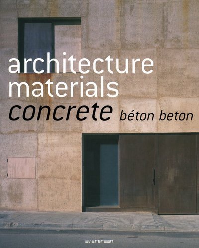 книга Architecture Materials - Concrete (Evergreen Series), автор: Taschen (Author)
