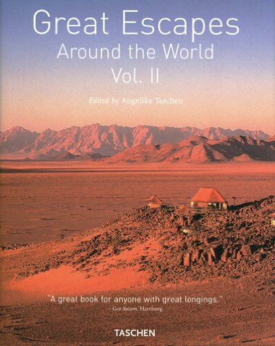 обложка книги Great Escapes Around the World, Vol.2 книга Great Escapes Around the World, Vol.2, автор: Angelika Taschen (Editor)