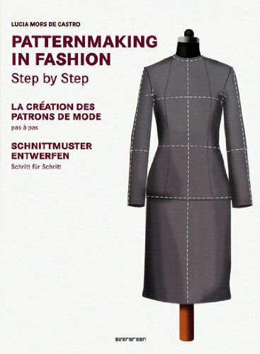 обложка книги Basic Patternmaking in Fashion книга Basic Patternmaking in Fashion, автор: Lucia Mors