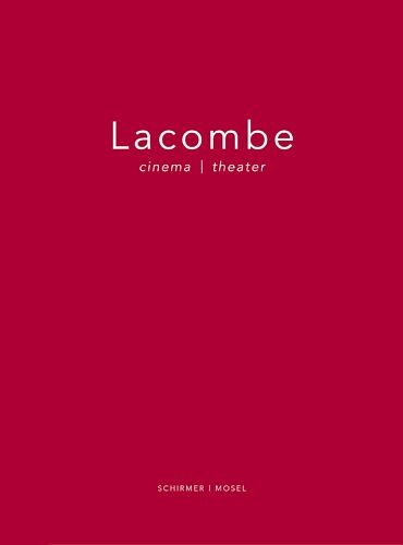 обложка книги Lacombe: Cinema / Theater книга Lacombe: Cinema / Theater, автор: Brigitte Lacombe