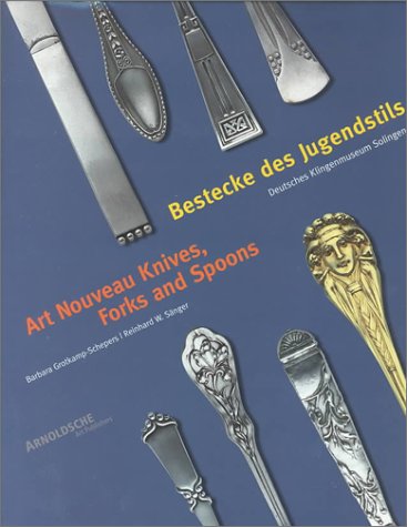 книга Art Nouveau Knives, Forks and Spoons: Inventory Catalogue of the Besteckmuseum Solingen, автор: B.Grotkamp-Schepers, R. Sanger, B. Grotkamp-Schepers