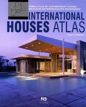 книга International Houses Atlas: World Atlas of Contemporary Houses, автор: Casey Mathewson