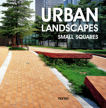 обложка книги Urban Landscapes: Small Squares книга Urban Landscapes: Small Squares, автор: Instituto Monsa de Ediciones S.A.